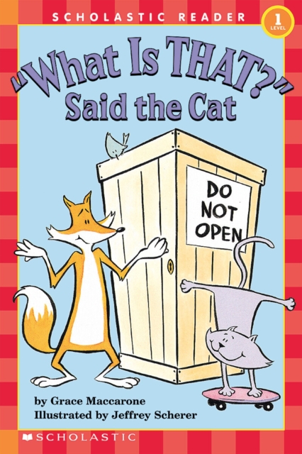 "What Is That?" Said the Cat (Scholastic Reader, Level 1), Paperback Book