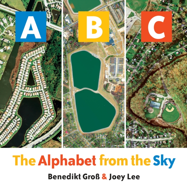 ABC: The Alphabet from the Sky, Board book Book