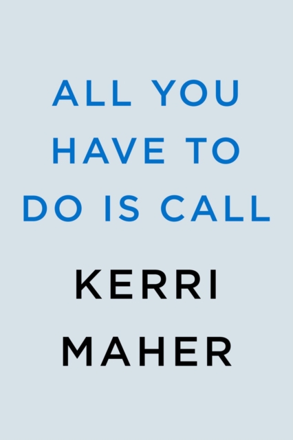 All You Have To Do Is Call, Hardback Book