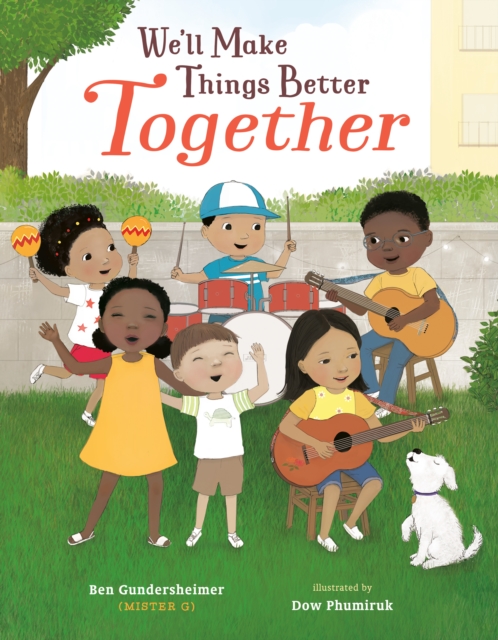 We'll Make Things Better Together, Hardback Book