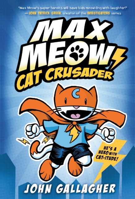 Max Meow: Cat Crusader Book 1, Hardback Book