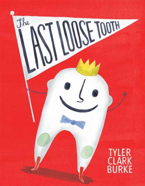 Last Loose Tooth, Hardback Book