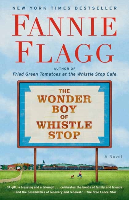 The Wonder Boy of Whistle Stop : A Novel, Paperback / softback Book