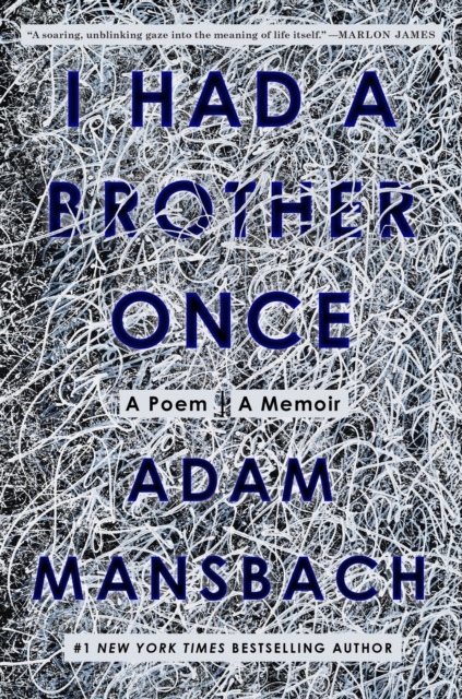 I Had a Brother Once : A Poem, A Memoir, Hardback Book