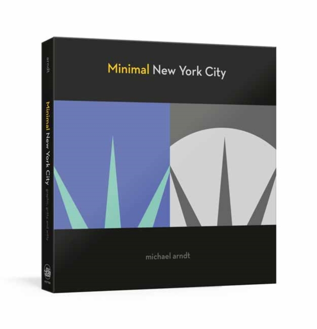 Minimal New York City : Graphic, Gritty, and Witty, Paperback / softback Book