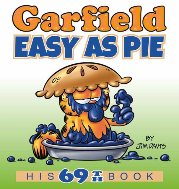 Garfield Easy as Pie : His 69th Book, Paperback / softback Book