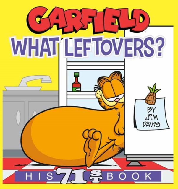 Garfield What Leftovers? : His 71st Book, Paperback / softback Book