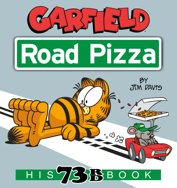 Garfield Road Pizza : His 73rd Book , Paperback / softback Book
