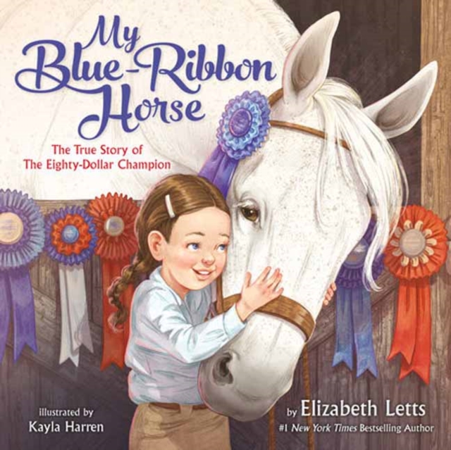 My Blue-Ribbon Horse : The True Story of the Eighty-Dollar Champion, Hardback Book