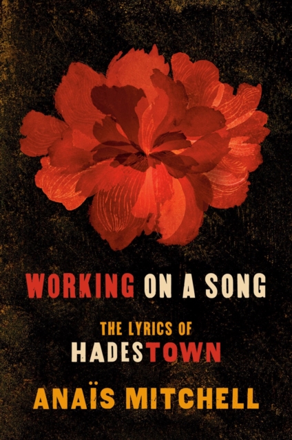 Working On A Song : The Lyrics of HADESTOWN, Paperback / softback Book