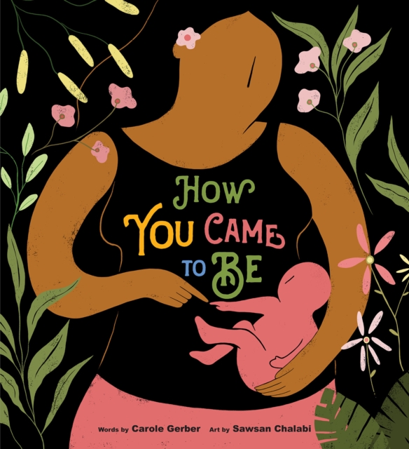 How You Came to Be, Hardback Book