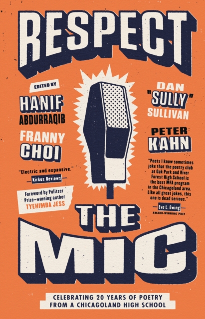 Respect the Mic : Celebrating 20 Years of Poetry from a Chicagoland High School, Paperback / softback Book