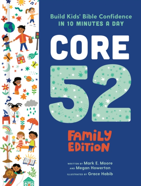 Core 52 Family Edition : Build Kids' Bible Confidence in 10 Minutes a Day: A Daily Devotional, Hardback Book