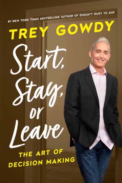 Start, Stay, or Leave : The Art of Decision Making, Hardback Book