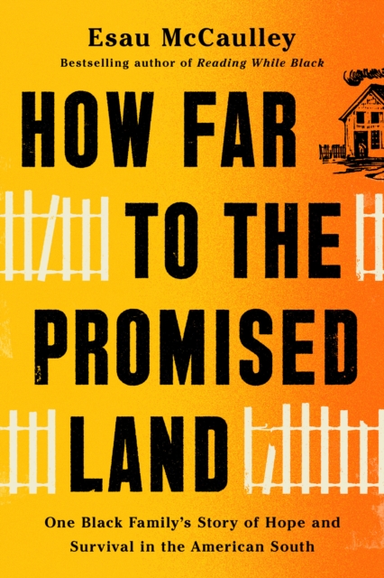 How Far to the Promised Land : One Black Family's Story of Hope and Survival in the American South, Hardback Book