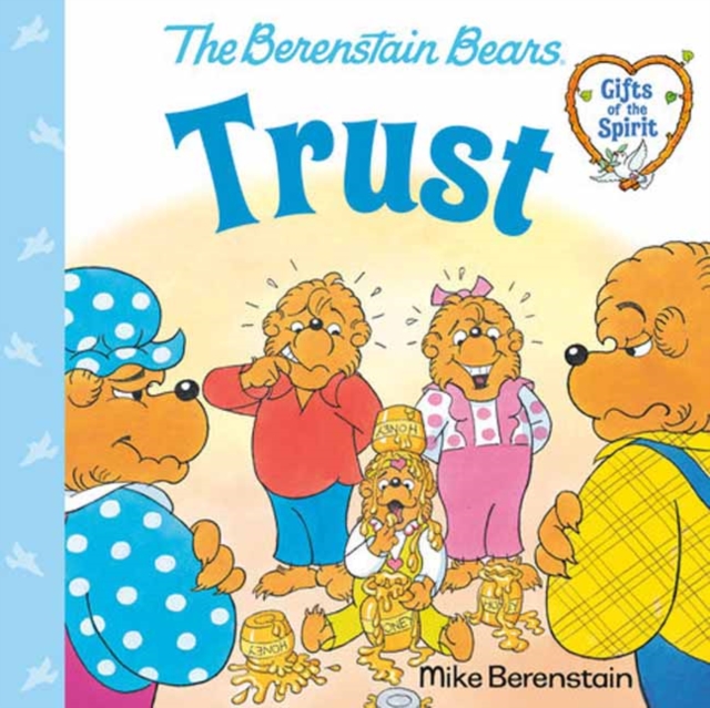 Trust (Berenstain Bears Gifts of the Spirit), Paperback / softback Book