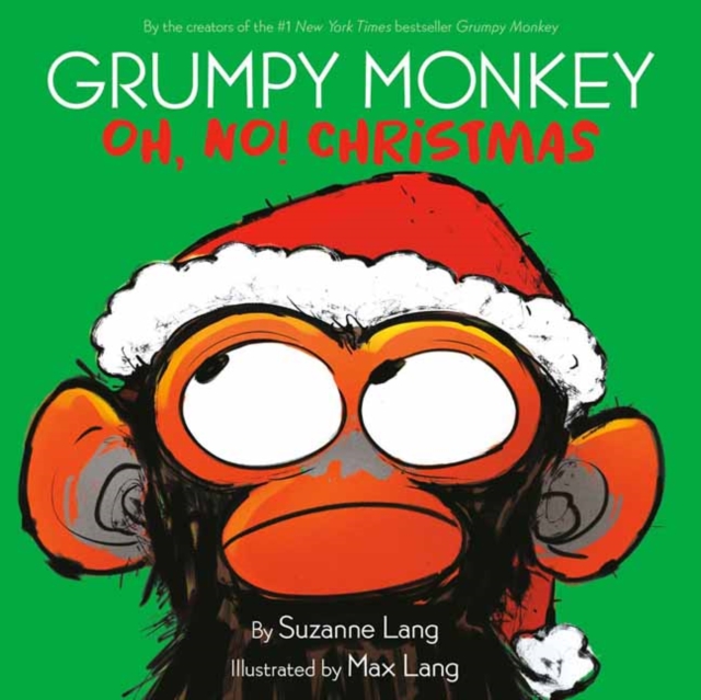 Grumpy Monkey Oh, No! Christmas, Hardback Book