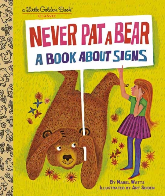 Never Pat a Bear : A Book About Signs, Hardback Book