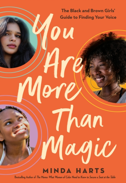 You Are More Than Magic : The Black and Brown Girls' Guide to Finding Your Voice, Hardback Book