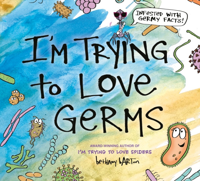 I'm Trying to Love Germs, Hardback Book