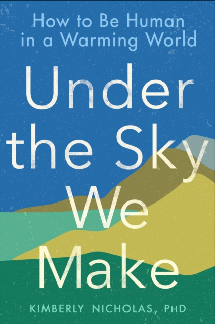 Under the Sky We Make, EPUB eBook