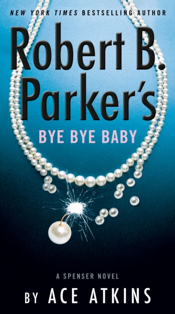 Robert B. Parker's Bye Bye Baby, EPUB eBook