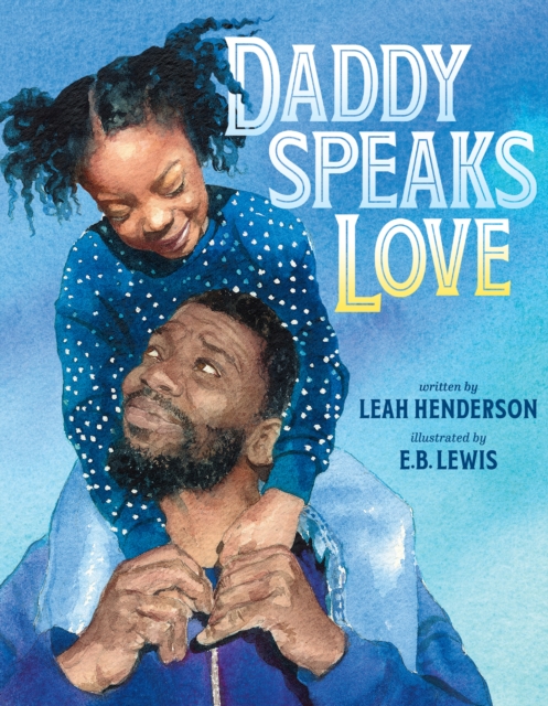 Daddy Speaks Love, Hardback Book