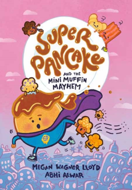 Super Pancake and the Mini Muffin Mayhem : (A Graphic Novel), Hardback Book