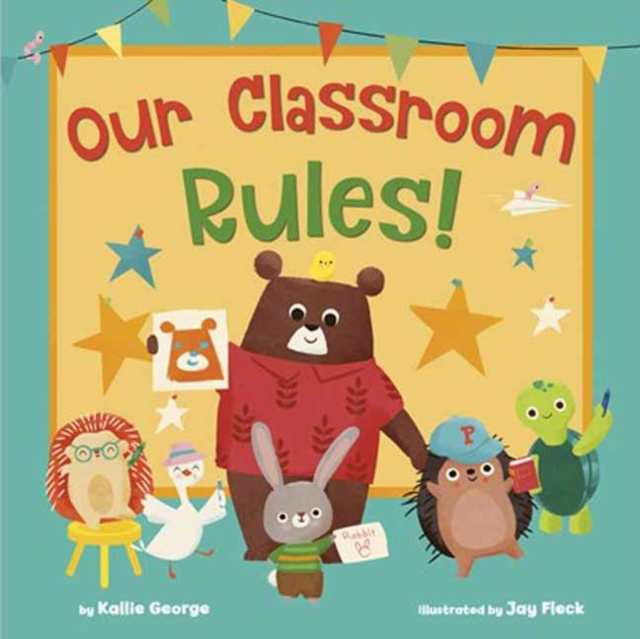 Our Classroom Rules!, Hardback Book