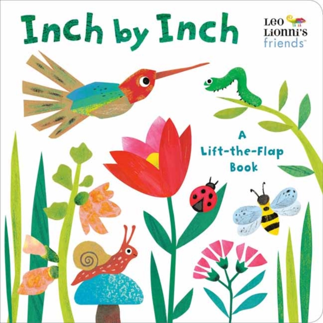 Inch by Inch: A Lift-the-Flap Book (Leo Lionni's Friends), Board book Book