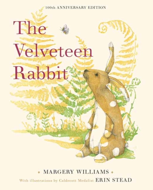 The Velveteen Rabbit : 100th Anniversary Edition, Hardback Book