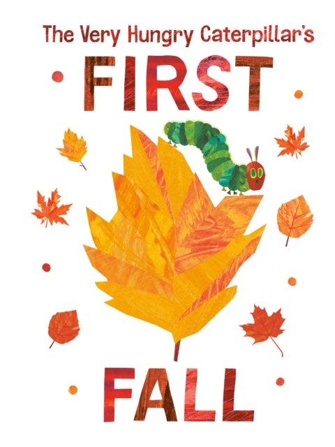 The Very Hungry Caterpillar's First Fall, Board book Book