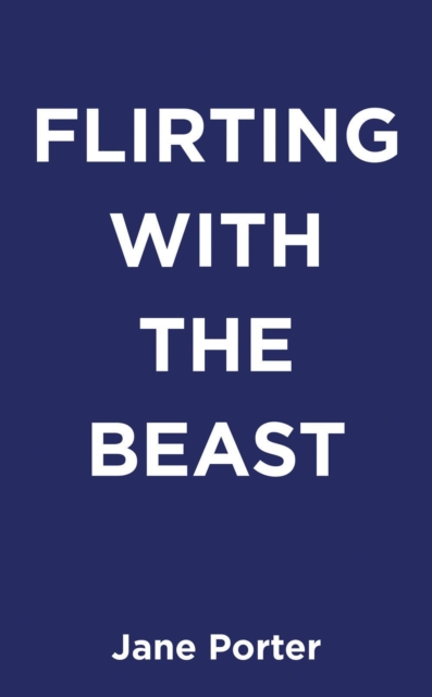 Flirting With The Beast, Paperback / softback Book