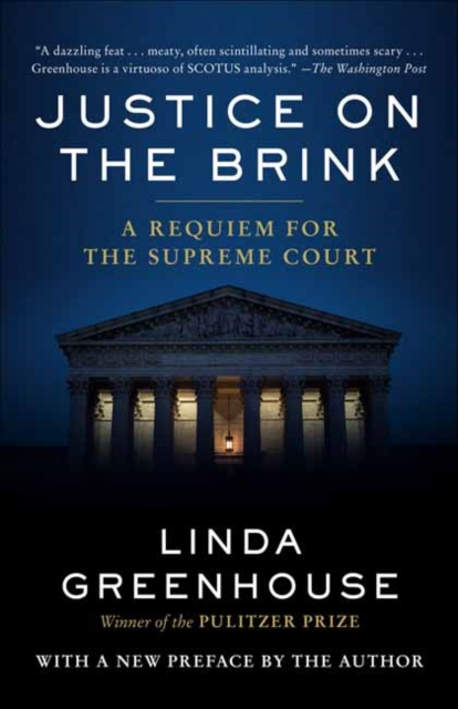 Justice on the Brink : A Requiem for the Supreme Court, Paperback / softback Book