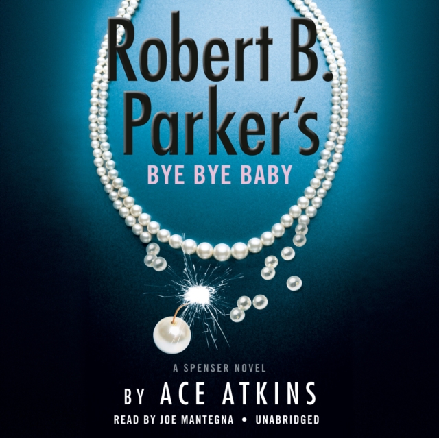Robert B. Parker's Bye Bye Baby (Unabridged), CD-Audio Book