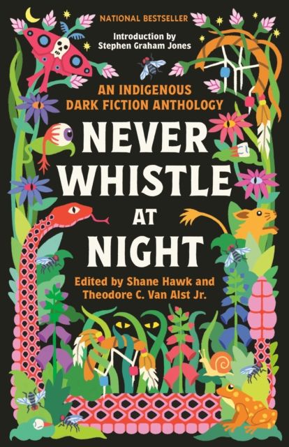 Never Whistle at Night : An Indigenous Dark Fiction Anthology, Paperback / softback Book