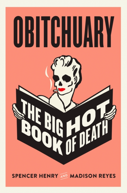 Obitchuary : The Big Hot Book of Death, Hardback Book