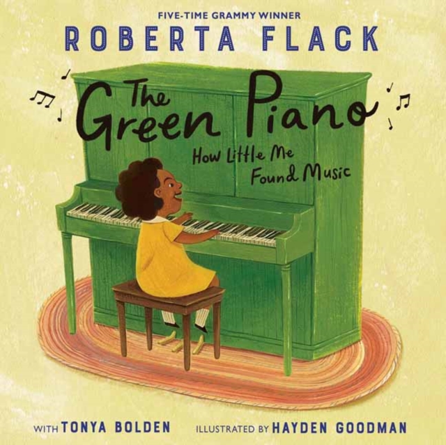 The Green Piano : How Little Me Found Music, Hardback Book