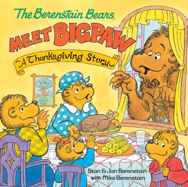 The Berenstain Bears Meet Bigpaw: A Thanksgiving Story, Hardback Book