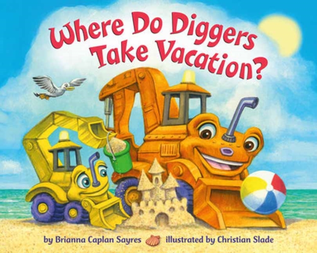 Where Do Diggers Take Vacation?, Board book Book