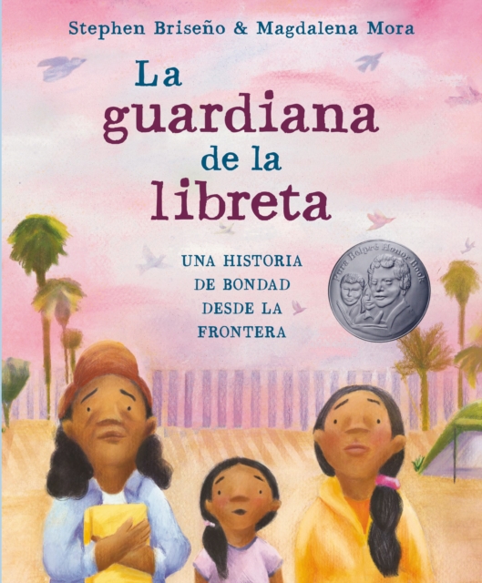 La guardiana de la libreta : Una historia de bondad desde la frontera, Hardback Book
