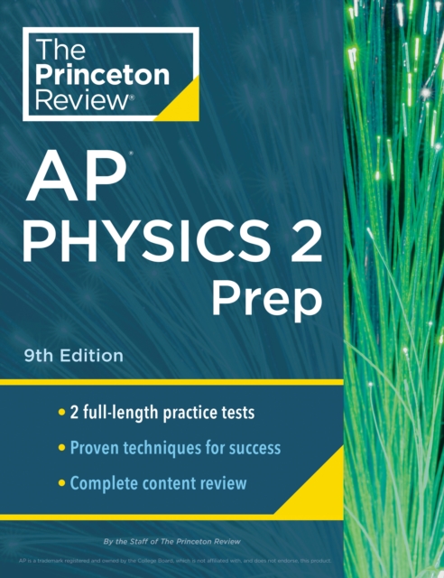 Princeton Review AP Physics 2 Prep, 2024 : 2 Practice Tests + Complete Content Review + Strategies & Techniques, Paperback / softback Book