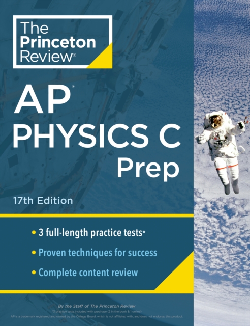 Princeton Review AP Physics C Prep, 2024 : 3 Practice Tests + Complete Content Review + Strategies & Techniques, Paperback / softback Book