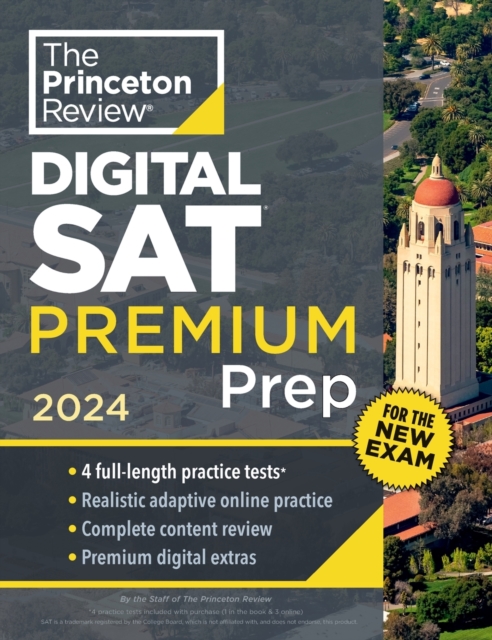 Princeton Review SAT Premium Prep, 2024 : 4 Practice Tests + Digital Flashcards + Review & Tools for the NEW Digital SAT, Paperback / softback Book