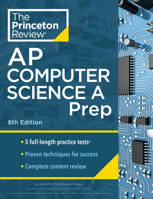 Princeton Review AP Computer Science A Prep, 2024 : 5 Practice Tests + Complete Content Review + Strategies & Techniques, Paperback / softback Book