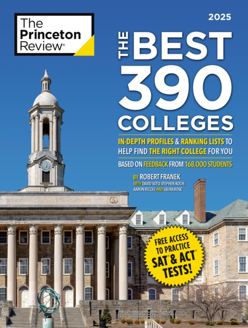 The Best 390 Colleges, 2025 : In-Depth Profiles & Ranking Lists to Help Find the Right College For You, Paperback / softback Book