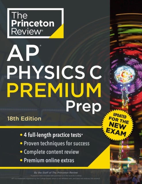 Princeton Review AP Physics C Premium Prep : 4 Practice Tests + Complete Content Review + Strategies & Techniques, Paperback / softback Book