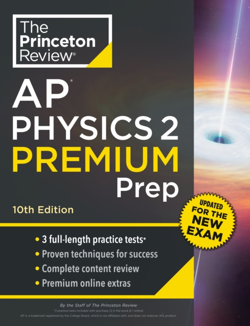 Princeton Review AP Physics 2 Premium Prep : 3 Practice Tests + Complete Content Review + Strategies & Techniques, Paperback / softback Book