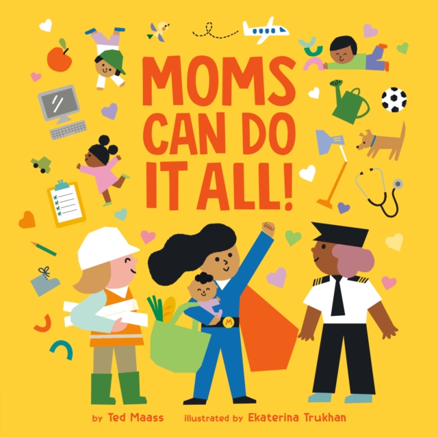 Moms Can Do It All!, Board book Book