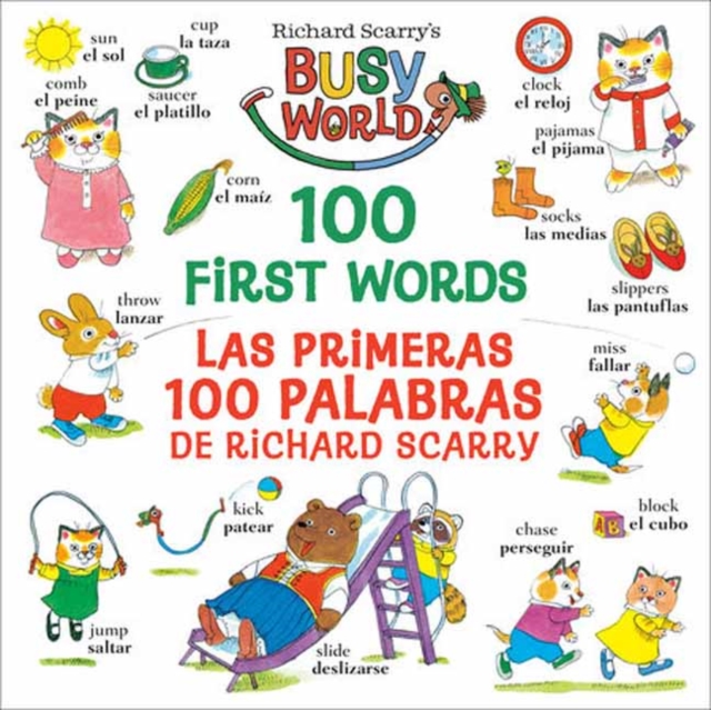 Richard Scarry's 100 First Words/Las primeras 100 palabras de Richard Scarry, Board book Book